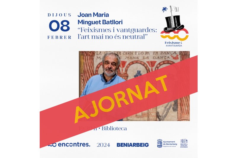 Ajornada la conferència dels Encontres a Beniarbeig d’este dijous 8 de febrer Ajornada la conferència dels Encontres a Beniarbeig d’este dijous 8 de febrer